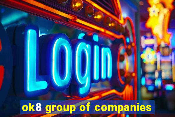 ok8 group of companies